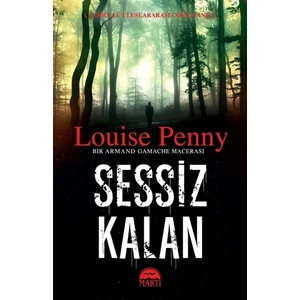 Sessiz Kalan - Louise Penny