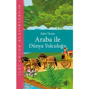 Araba İle Dünya Yolculuğu - Jules Verne