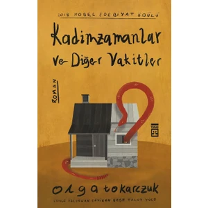 Kadimzamanlar ve Diğer Vakitler - Olga Tokarczuk