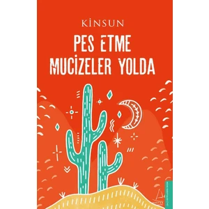 Pes Etme Mucizeler Yolda - Kinsun
