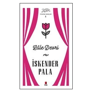 İskender Pala Tiyatro Eserleri 5 - İskender Pala