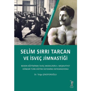 Selim Sırrı Tarcan ve Isveç Jimnastiği - Tolga Şinoforoğlu