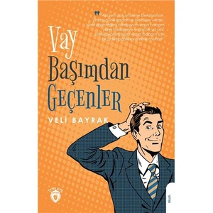Vay Başımdan Geçenler - Veli Bayrak