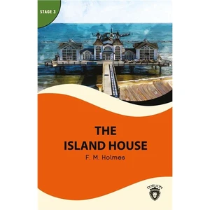 The Island House Stage 3 İngilizce Hikaye (Alıştırma ve Sözlük Ilaveli)