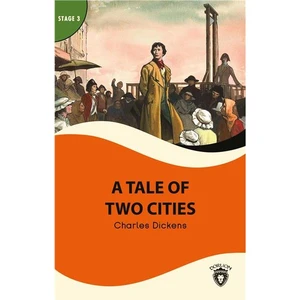 A Tale Of Two Cities Stage 3 İngilizce Hikaye (Alıştırma ve Sözlük Ilaveli)