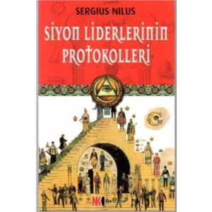 Siyon Liderlerinin Protokolleri - Sergius Nilus