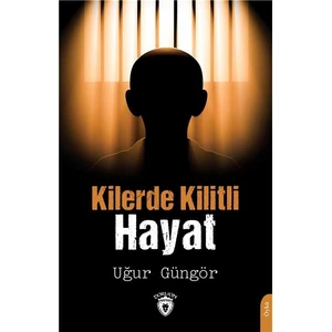 Kilerde Kilitli Hayat - Uğur Güngör