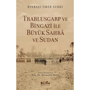 Trablusgarp Ve Bingazi İle Büyük Sahrâ Ve Sudan - Ömer Subhi