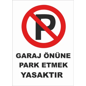 Garaj Önüne Park Etmek Yasaktır Levhası