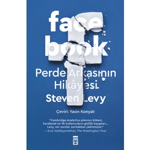 Facebook & Perde Arkasının Hikayesi - Steven Levy