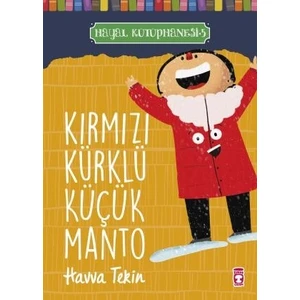 Kırmızı Kürklü Küçük Manto / Hayal Kütüphanesi 5 - Havva Tekin