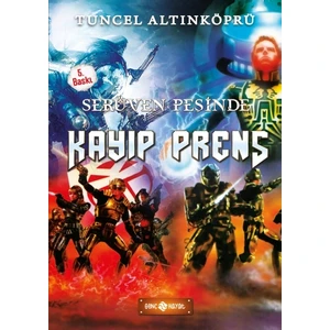 Serüven Peşinde 13 Kayıp Prens  - Tuncel Altınköprü