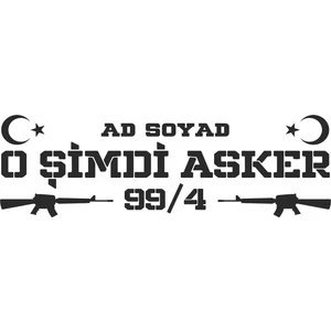 O Şimdi Asker Sticker 00422