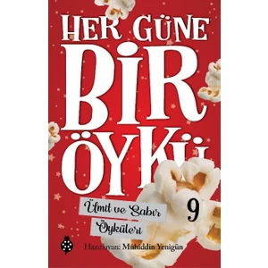 Her Güne Bir Öykü - 9 Ümit Ve Sabır Öyküleri - Muhiddin Yenigün