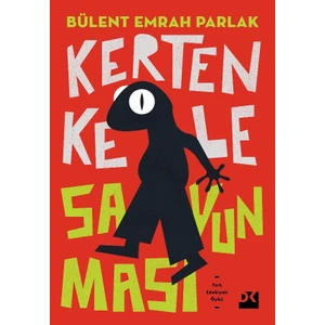 Kertenkele Savunması - Bülent Emrah Parlak