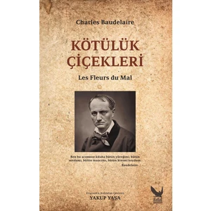 Kötülük Çiçekleri - Charles Baudelaire