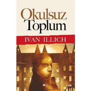 Okulsuz Toplum - Ivan Illich