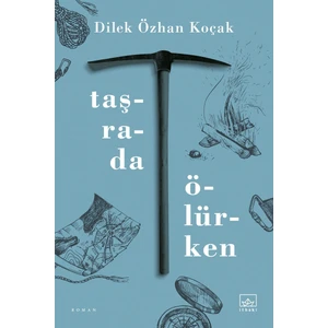 Taşrada Ölürken - Dilek Özhan Koçak