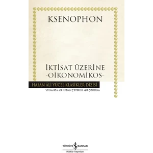 İktisat Üzerine : Oikonomikos - Ciltli  - Ksenophon