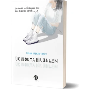 Üç Nokta Bir Ünlem - Dilan Baskın Tokay