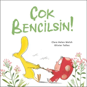 Çok Bencilsin! - Clare Helen Welsh
