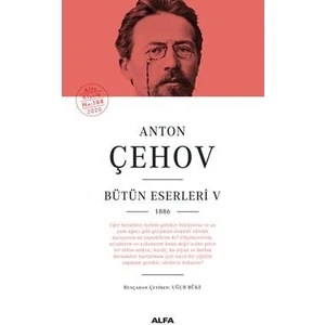 Anton Çehov Bütün Eserleri V 1886 (Ciltli) - Anton Pavloviç Çehov
