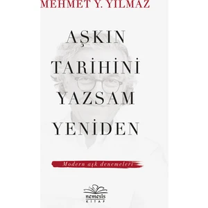 Aşkın Tarihini Yazsam Yeniden - Mehmet Y. Yılmaz