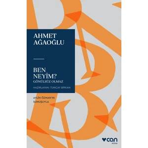 Ben Neyim? -  Ahmet Ağaoğlu