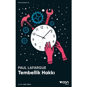 Tembellik Hakkı - Paul Lafargue