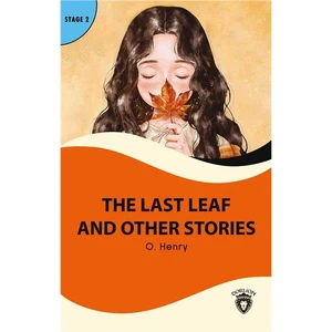 The Last Leaf And Other Stories Stage 2 Ingilizce Hikaye (Alıştırma ve Sözlük Ilaveli)