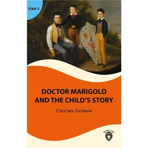 Doctor Marigold And The Child’s Story  Stage 2 Ingilizce Hikaye (Alıştırma ve Sözlük Ilaveli)