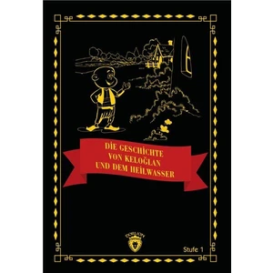 Die Geschichte Von Keloğlan Und Dem Heilwasser (Almanca Hikaye)V