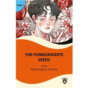 The Pomegranate Seeds Stage 2 Ingilizce Hikaye (Alıştırma ve Sözlük Ilaveli)