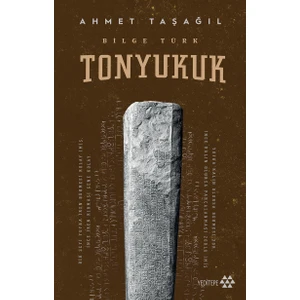 Tonyukuk - Ahmet Taşağıl
