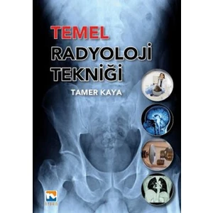 Temel Radyoloji Tekniği - Tamer Kaya
