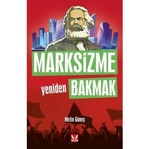 Marksizme Yeniden Bakmak - Metin Güneş