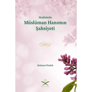 Müslüman Hanımın Şahsiyeti - Mahmut Öztürk