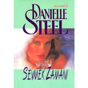 Sevmek Zamanı - Danielle Steel