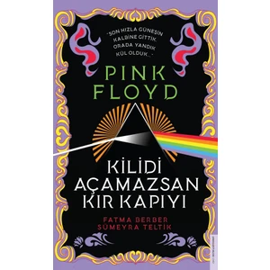 Pink Floyd–Kilidi Açamazsan Kır Kapıyı - Fatma Berber - Sümeyra Teltik
