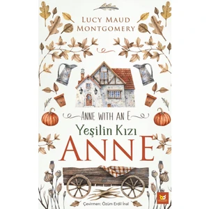 Yeşilin Kızı Anne - Lucy Maud Montgomery