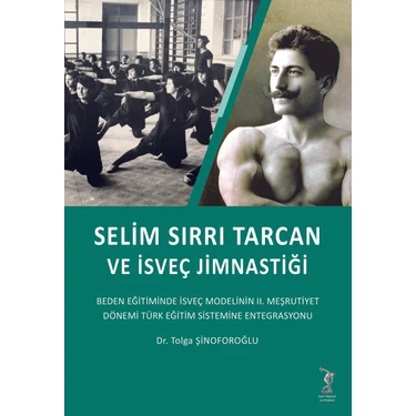 Selim Sırrı Tarcan ve Isveç Jimnastiği - Tolga