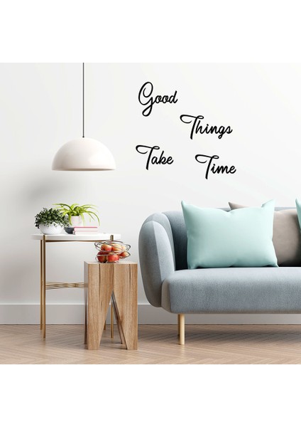 - El Yazısı Good Things Take Time Duvar Yazısı Sticker 60X60CM - Siyah