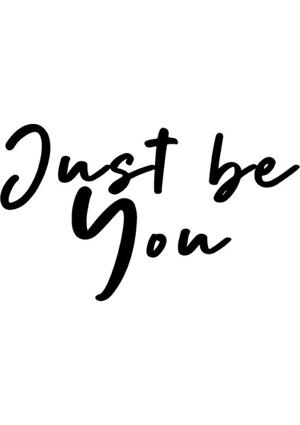 - El Yazısı ile Yazılmış Just Be You Yazısı Sticker 60X35CM - Siyah