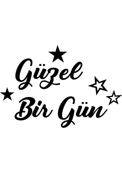 - El Yazısı ile Yazılmış Güzel Bir Gün Yazısı Sticker 60X40CM - Siyah