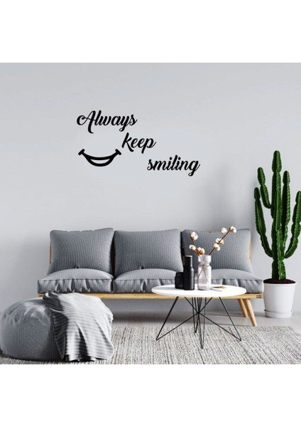 - El Yazısı Always Keep Similing Duvar Yazısı Sticker 60X31CM - Siyah