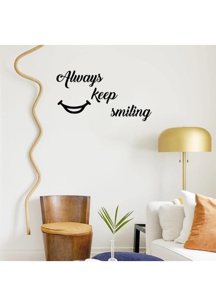 - El Yazısı Always Keep Similing Duvar Yazısı Sticker 60X31CM - Siyah