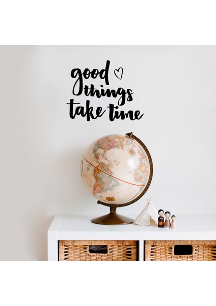 - El Yazısı ile Yazılmış Good Things Take Time Yazısı Sticker 60X39CM - Siyah