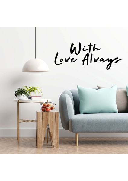 - El Yazısı ile Yazılmış With Love Alvays Yazısı Sticker 60X24CM - Siyah