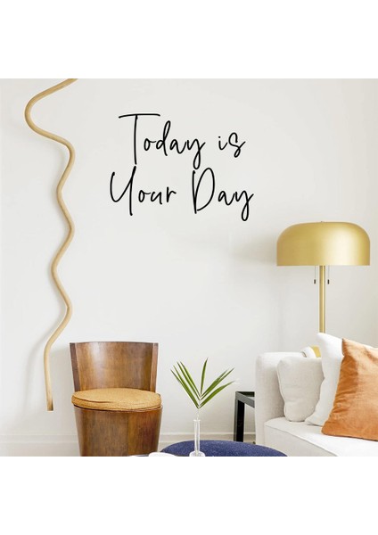- Today Is Your Day Duvar Yazısı Sticker 60X44CM - Siyah