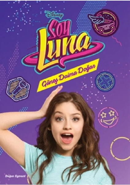 Disney Soy Luna - Güneş Daima Doğar